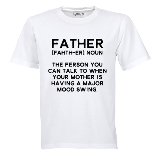 Father - Talk To - Adults - T-Shirt