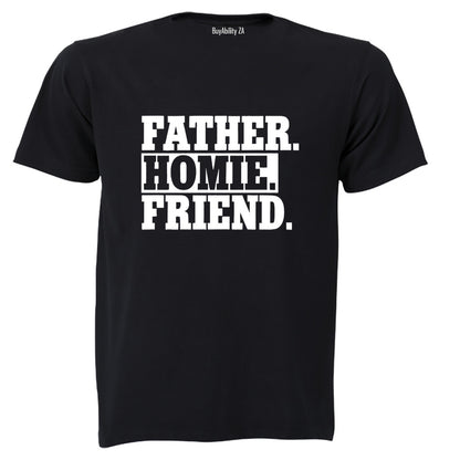 Father. Homie - Adults - T-Shirt
