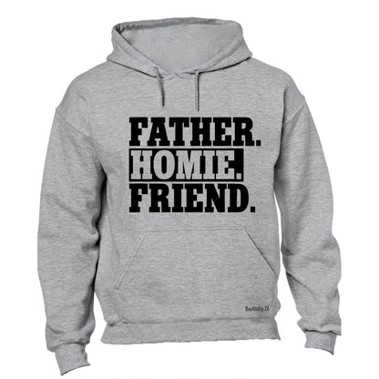 Father. Homie - Hoodie