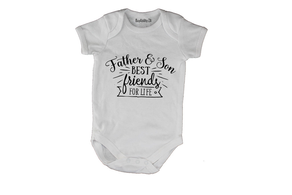 Father & Son - Best Friends For Life! - Baby Grow