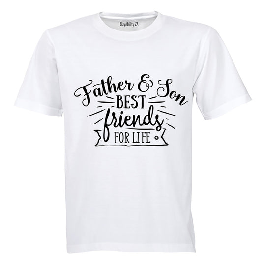 Father & Son - Best Friends For Life! - Adults - T-Shirt - BuyAbility