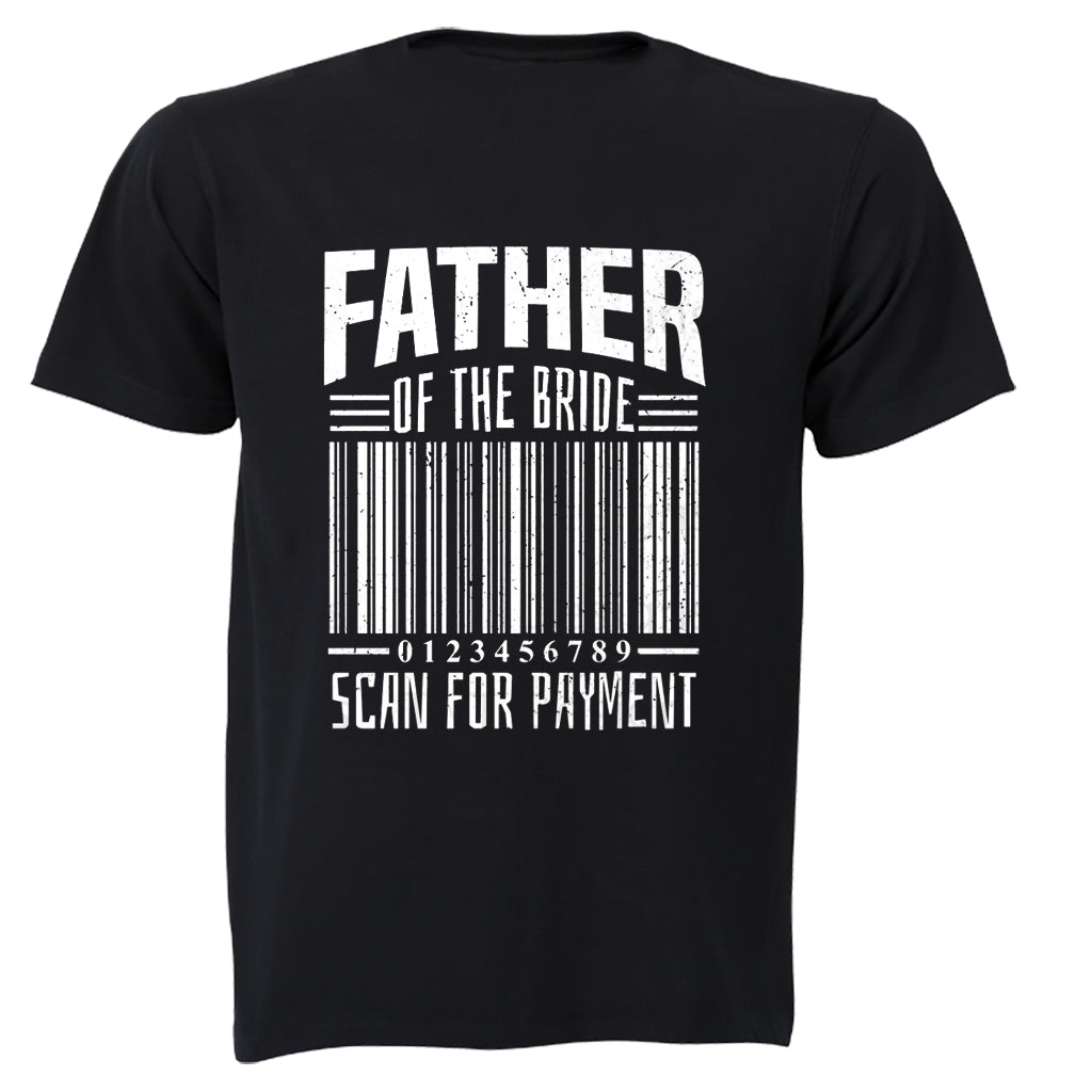 Father of The Bride - Scan for Payment - Adults - T-Shirt - BuyAbility South Africa