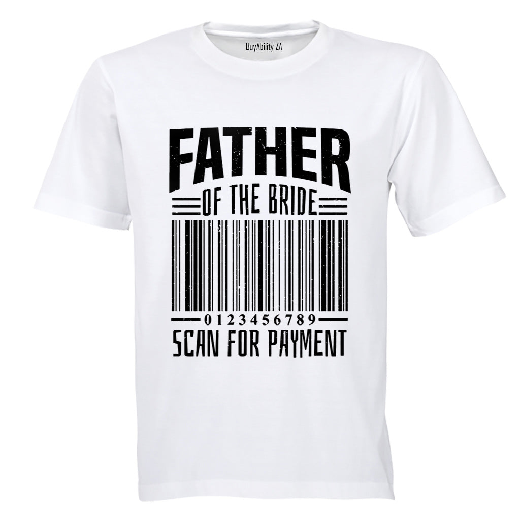 Father of The Bride - Scan for Payment - Adults - T-Shirt