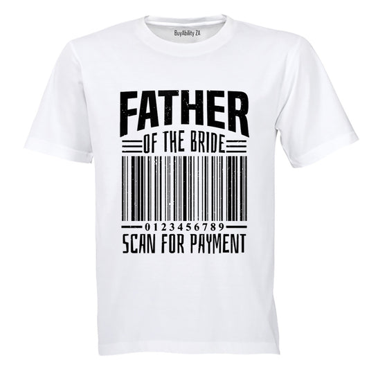 Father of The Bride - Scan for Payment - Adults - T-Shirt