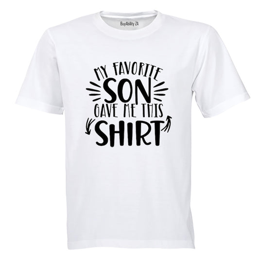 Favorite Son Gave Me This Shirt - Adults - T-Shirt - BuyAbility South Africa