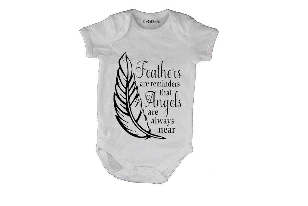 Feathers are Reminders that Angels.. - Baby Grow