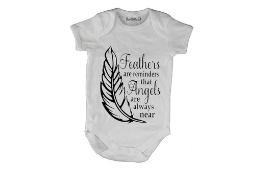 Feathers are Reminders that Angels.. - Baby Grow