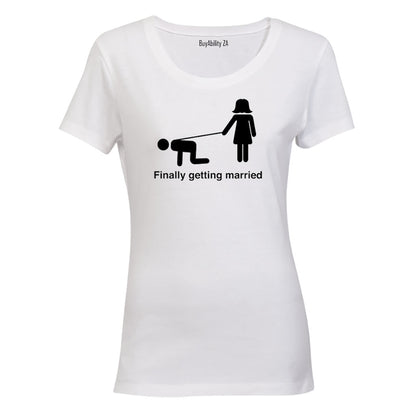 Finally Getting Married - Ladies - T-Shirt