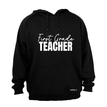 First Grade Teacher - Hoodie