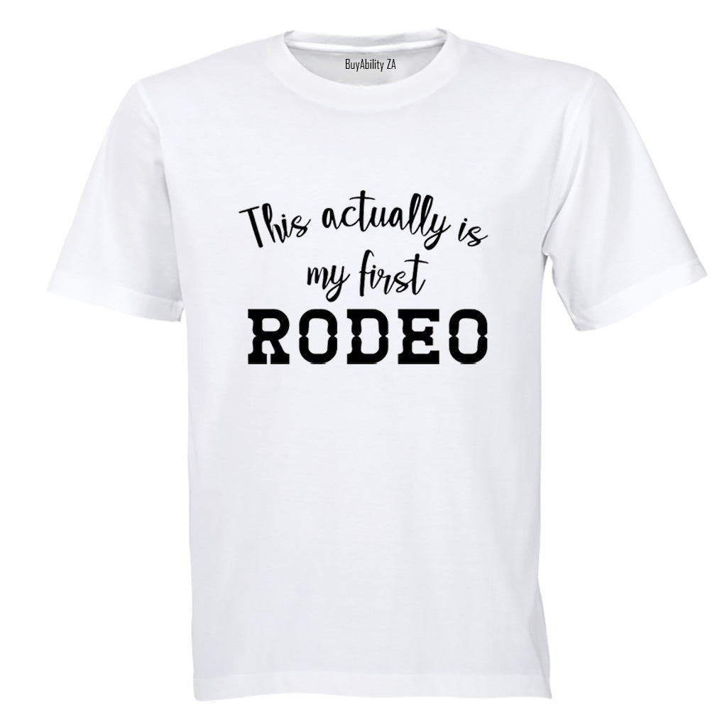 First Rodeo - Adults - T-Shirt