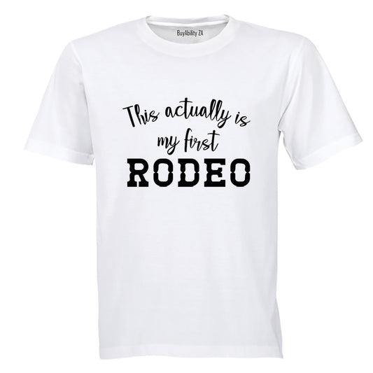 First Rodeo - Adults - T-Shirt