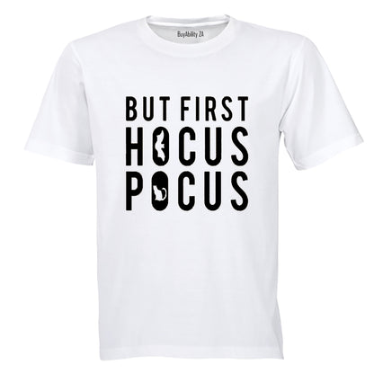 First, Hocus Pocus - Halloween - Adults - T-Shirt