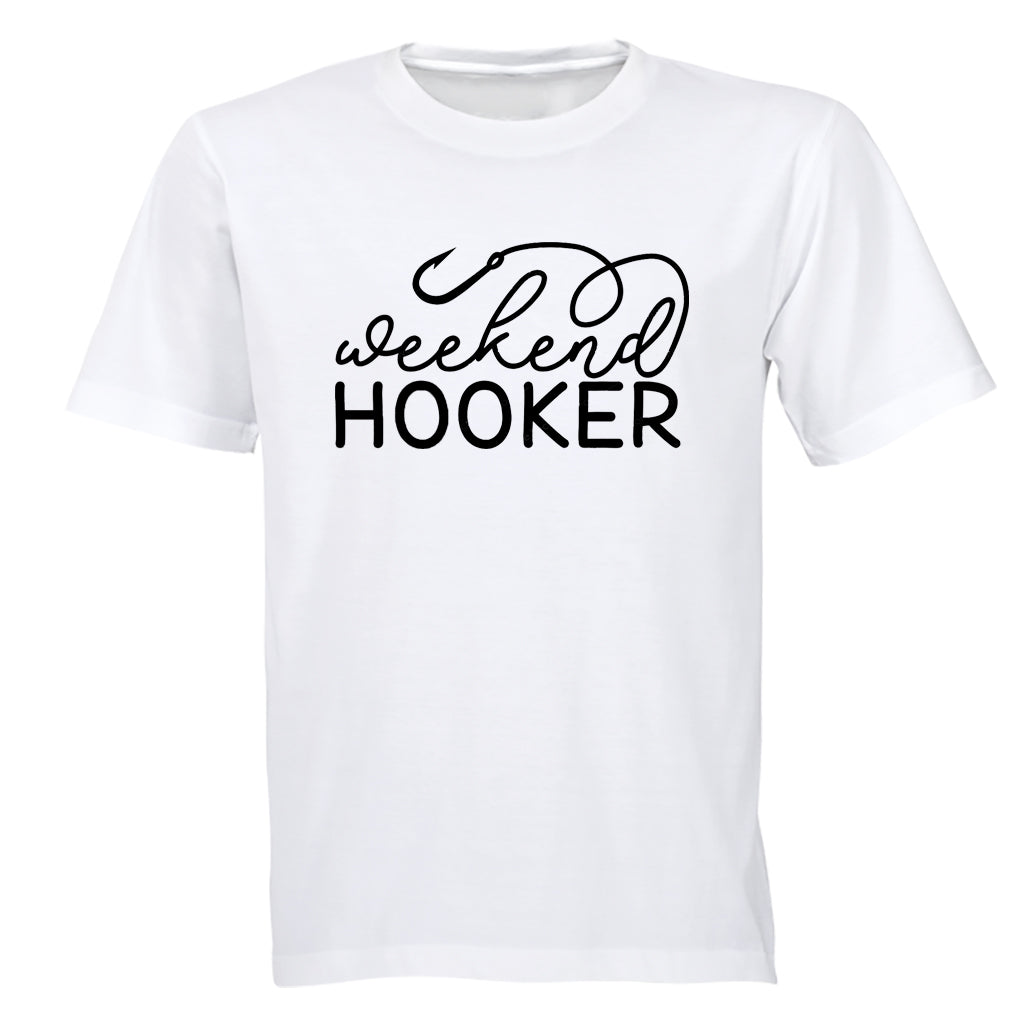 Fishing - Weekend Hooker - Adults - T-Shirt