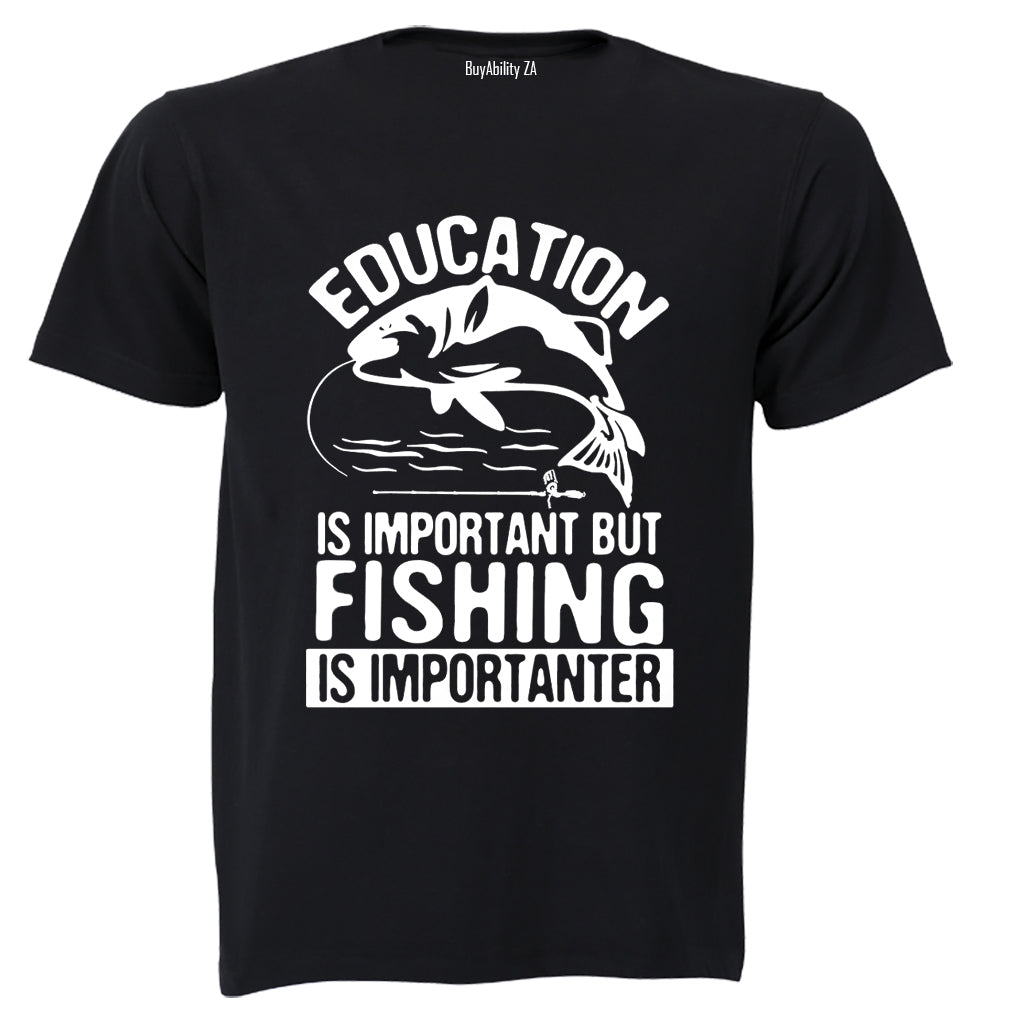 Fishing is Importanter - Adults - T-Shirt