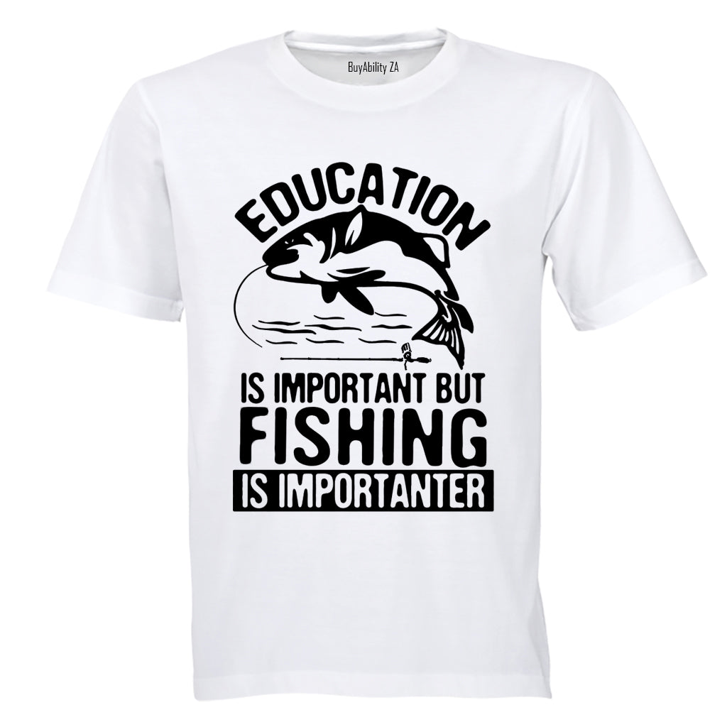 Fishing is Importanter - Adults - T-Shirt