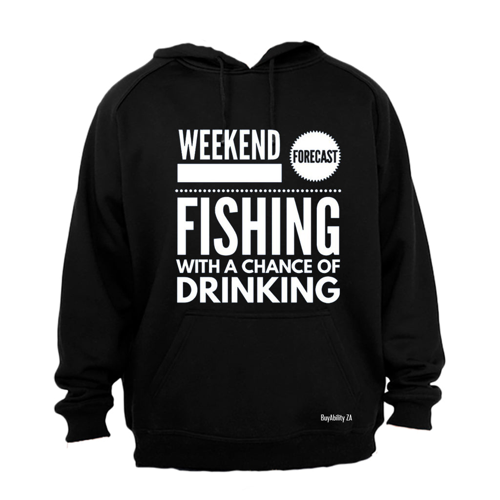 Fishing with a Chance of Drinking - Hoodie