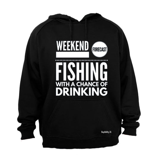 Fishing with a Chance of Drinking - Hoodie