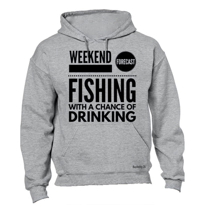 Fishing with a Chance of Drinking - Hoodie