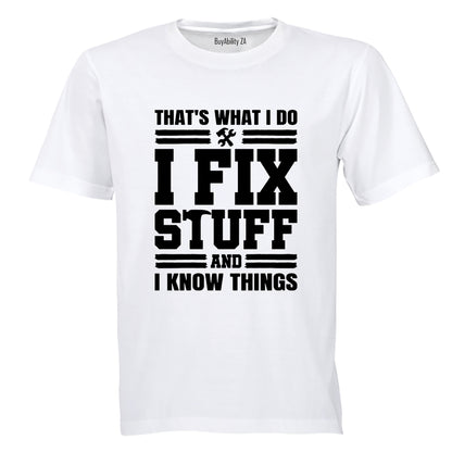 Fix Stuff and Know Things - Adults - T-Shirt