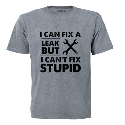 Fix A Leak - Plumber - Adults - T-Shirt