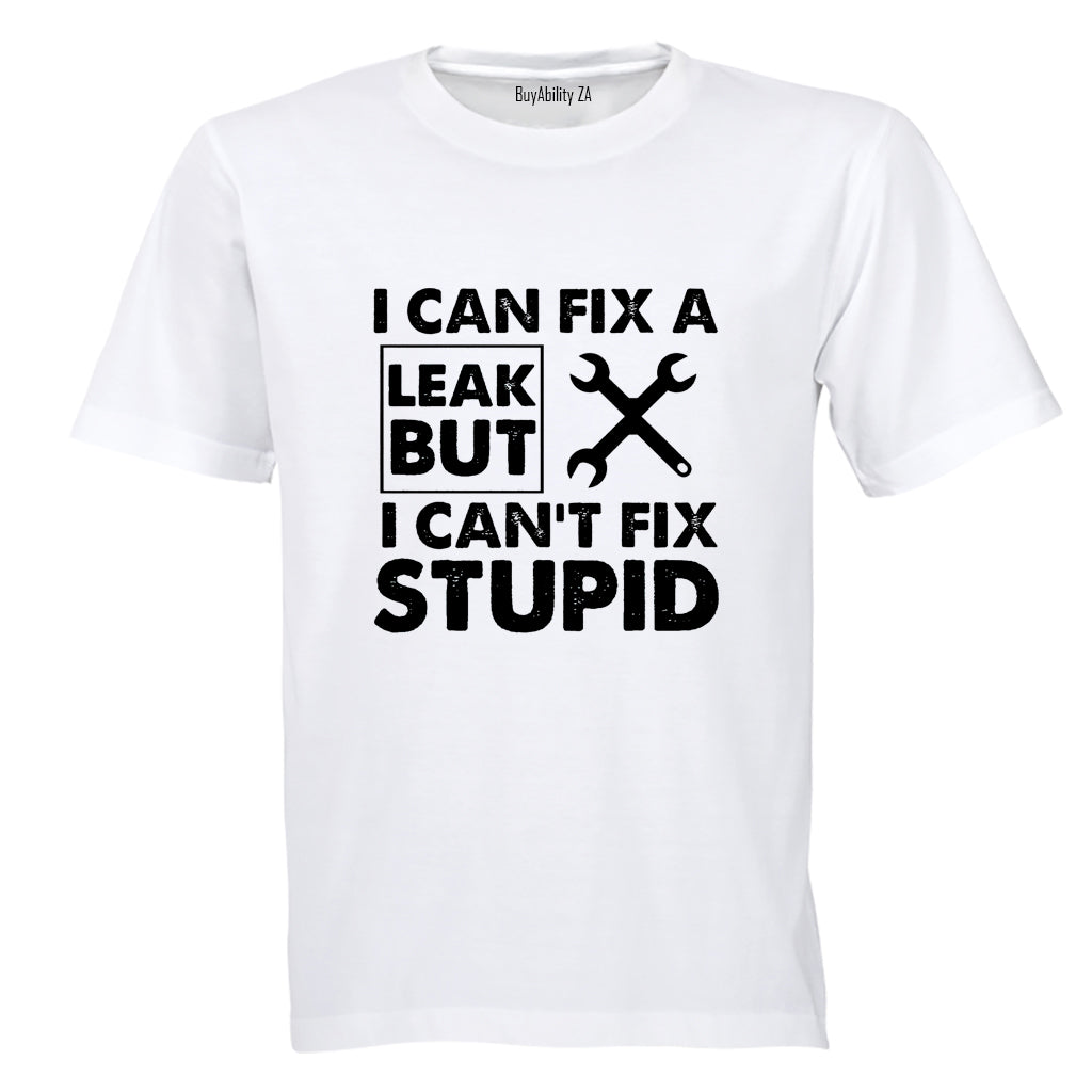 Fix A Leak - Plumber - Adults - T-Shirt
