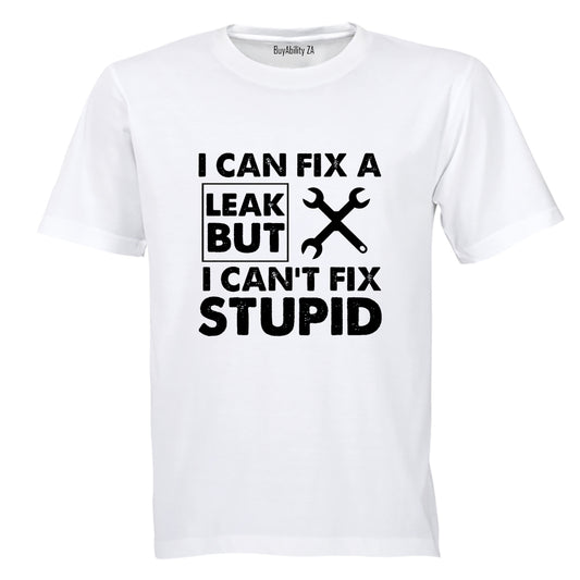 Fix A Leak - Plumber - Adults - T-Shirt