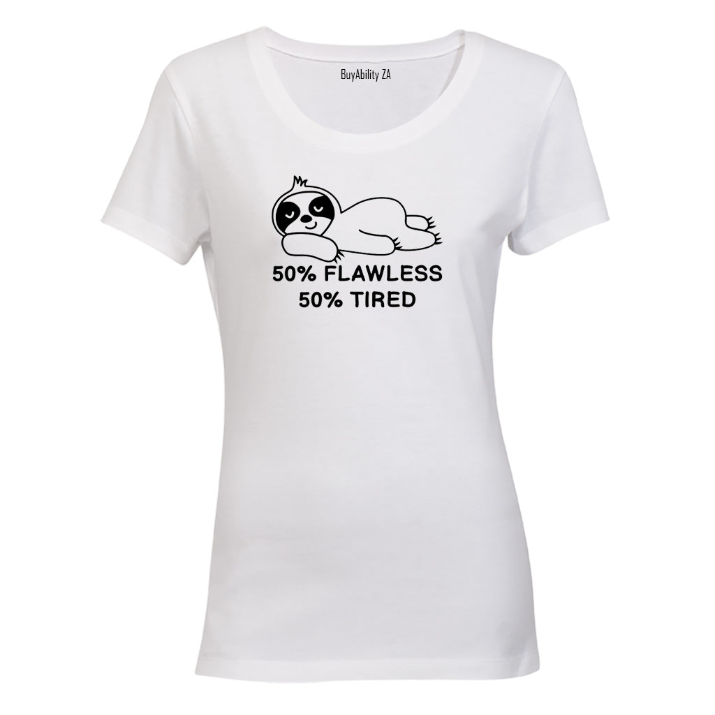 Flawless and Tired - Ladies - T-Shirt - BuyAbility South Africa