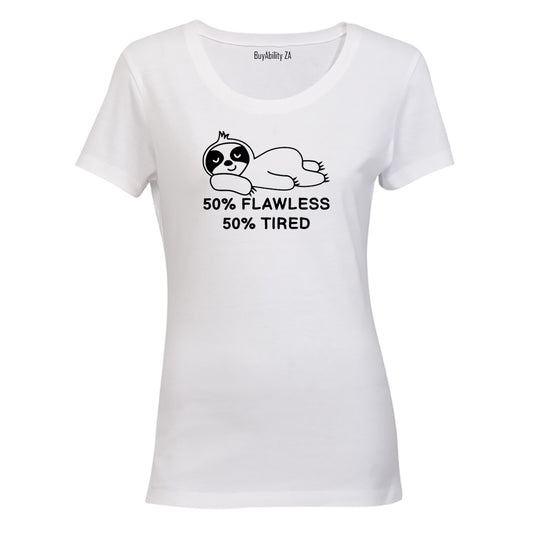 Flawless and Tired - Ladies - T-Shirt - BuyAbility South Africa