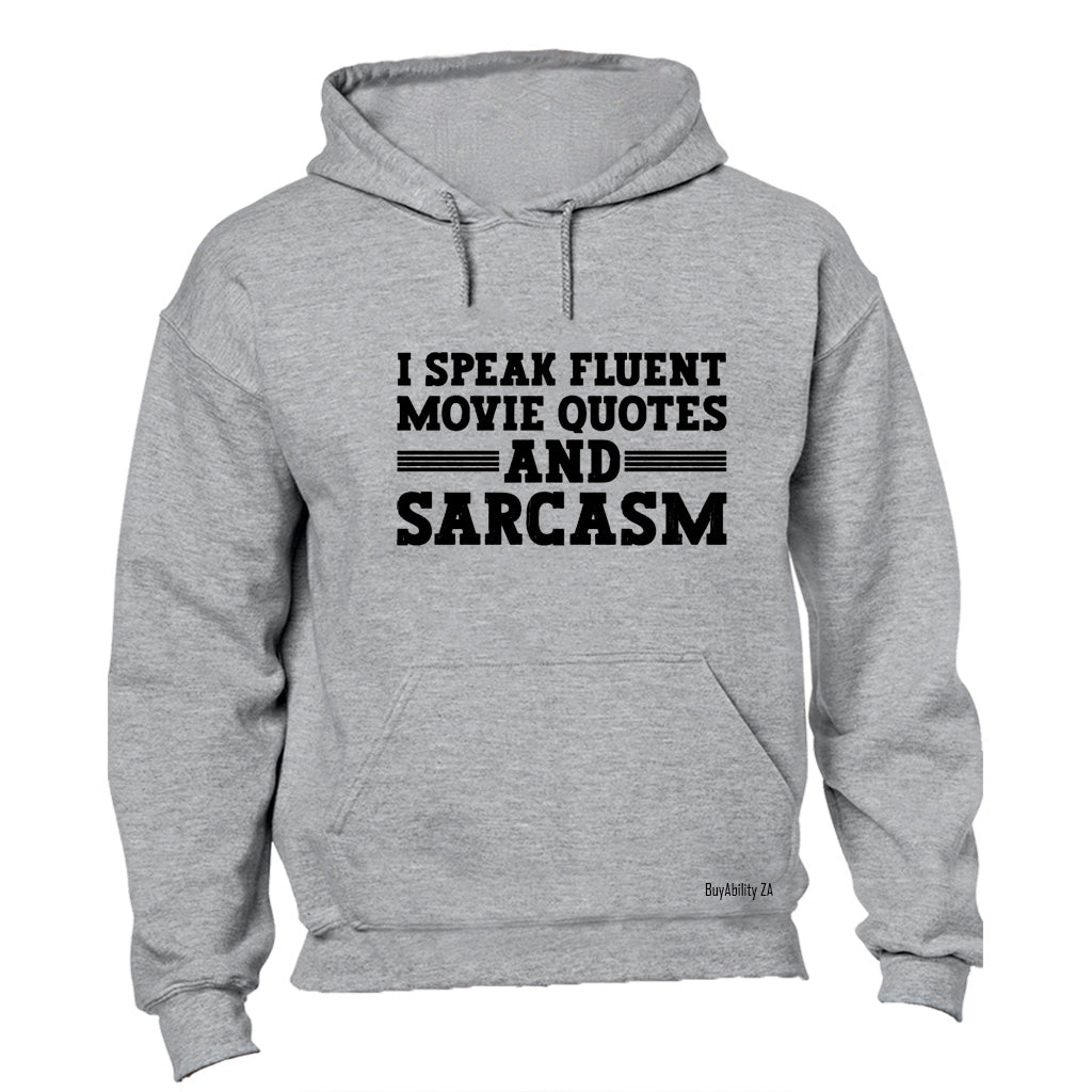 Fluent Movie Quotes and Sarcasm - Hoodie - BuyAbility South Africa