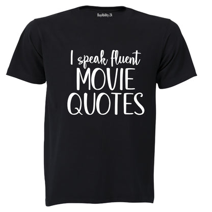 Fluent Movie Quotes - Adults - T-Shirt