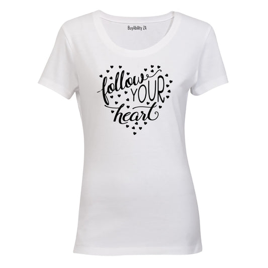 Follow Your Heart - Ladies - T-Shirt