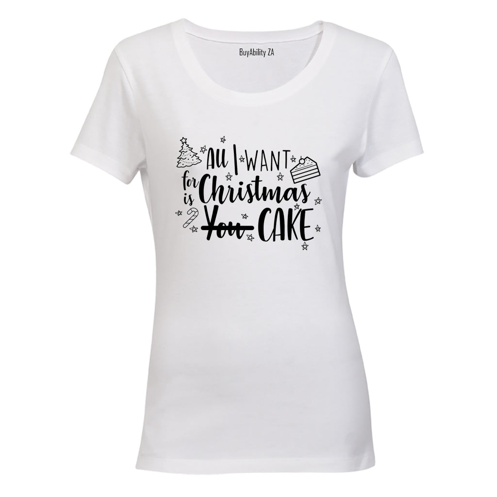 For Christmas is CAKE - Ladies - T-Shirt