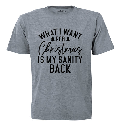 For Christmas is my SANITY Back - Adults - T-Shirt