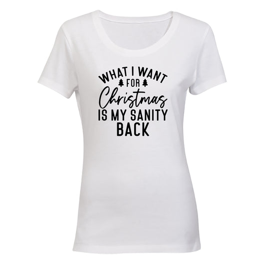 For Christmas is my SANITY Back - Ladies - T-Shirt - BuyAbility South Africa