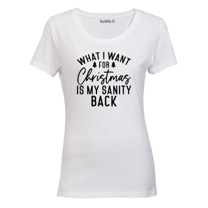 For Christmas is my SANITY Back - Ladies - T-Shirt