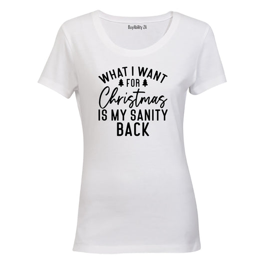 For Christmas is my SANITY Back - Ladies - T-Shirt
