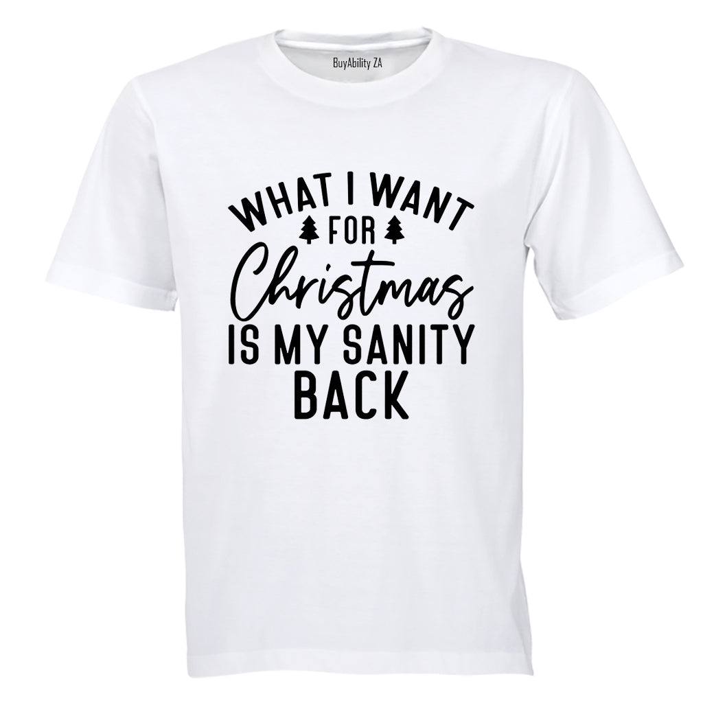 For Christmas is my SANITY Back - Adults - T-Shirt
