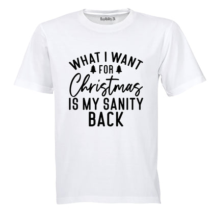 For Christmas is my SANITY Back - Adults - T-Shirt