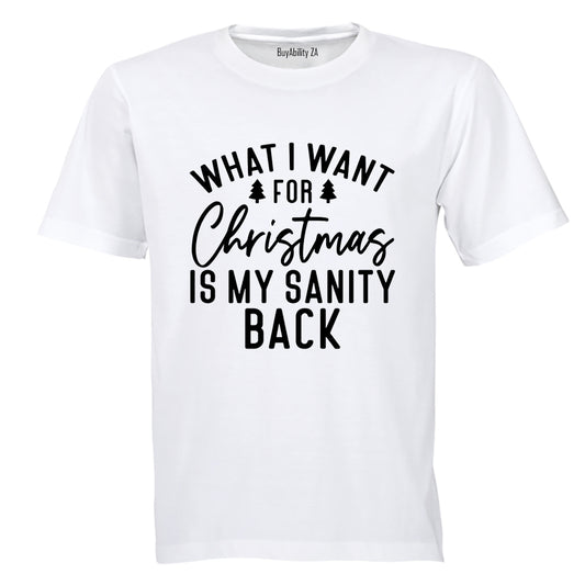 For Christmas is my SANITY Back - Adults - T-Shirt