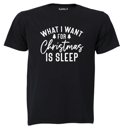 For Christmas is SLEEP - Adults - T-Shirt