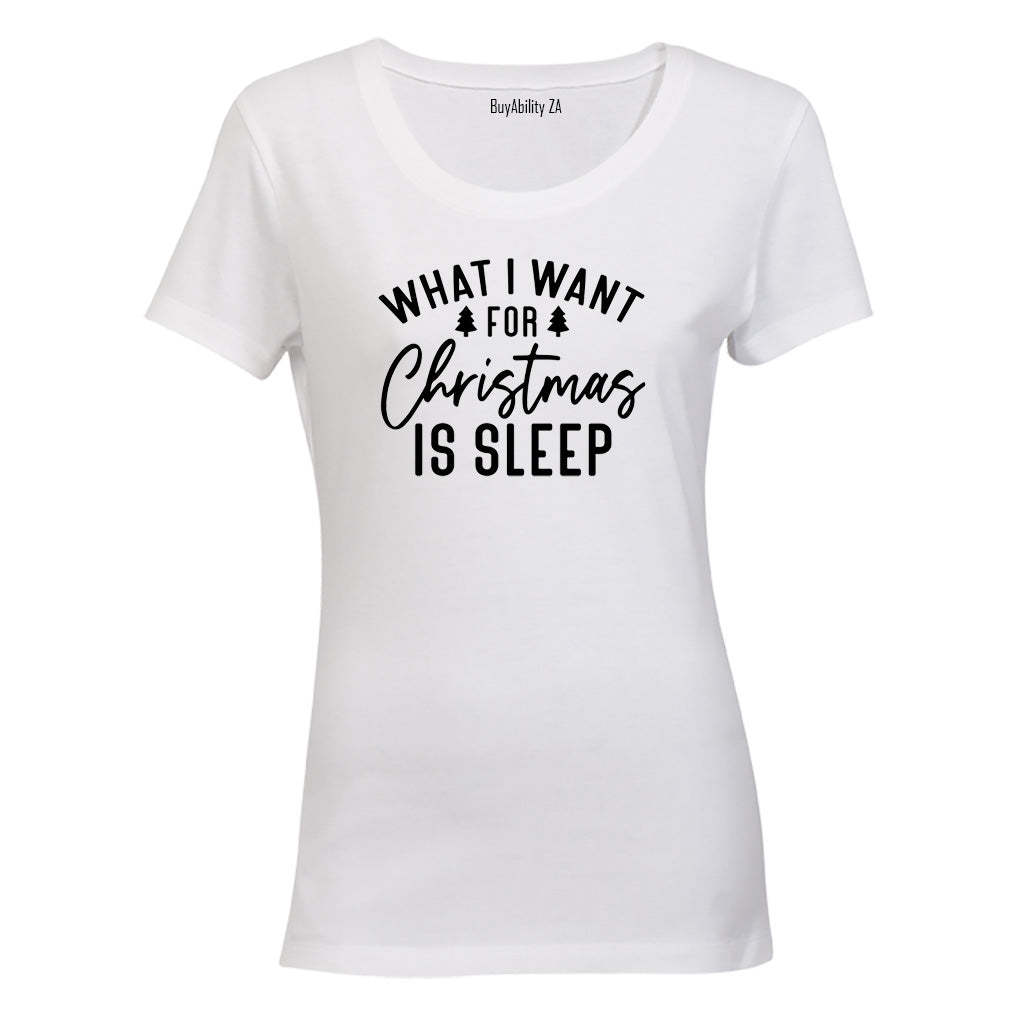 For Christmas is SLEEP - Ladies - T-Shirt