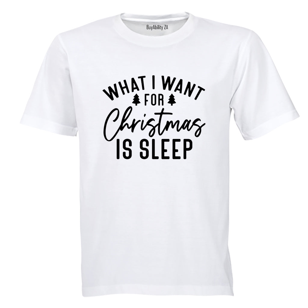 For Christmas is SLEEP - Adults - T-Shirt