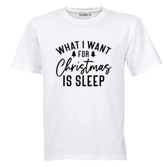 For Christmas is SLEEP - Adults - T-Shirt