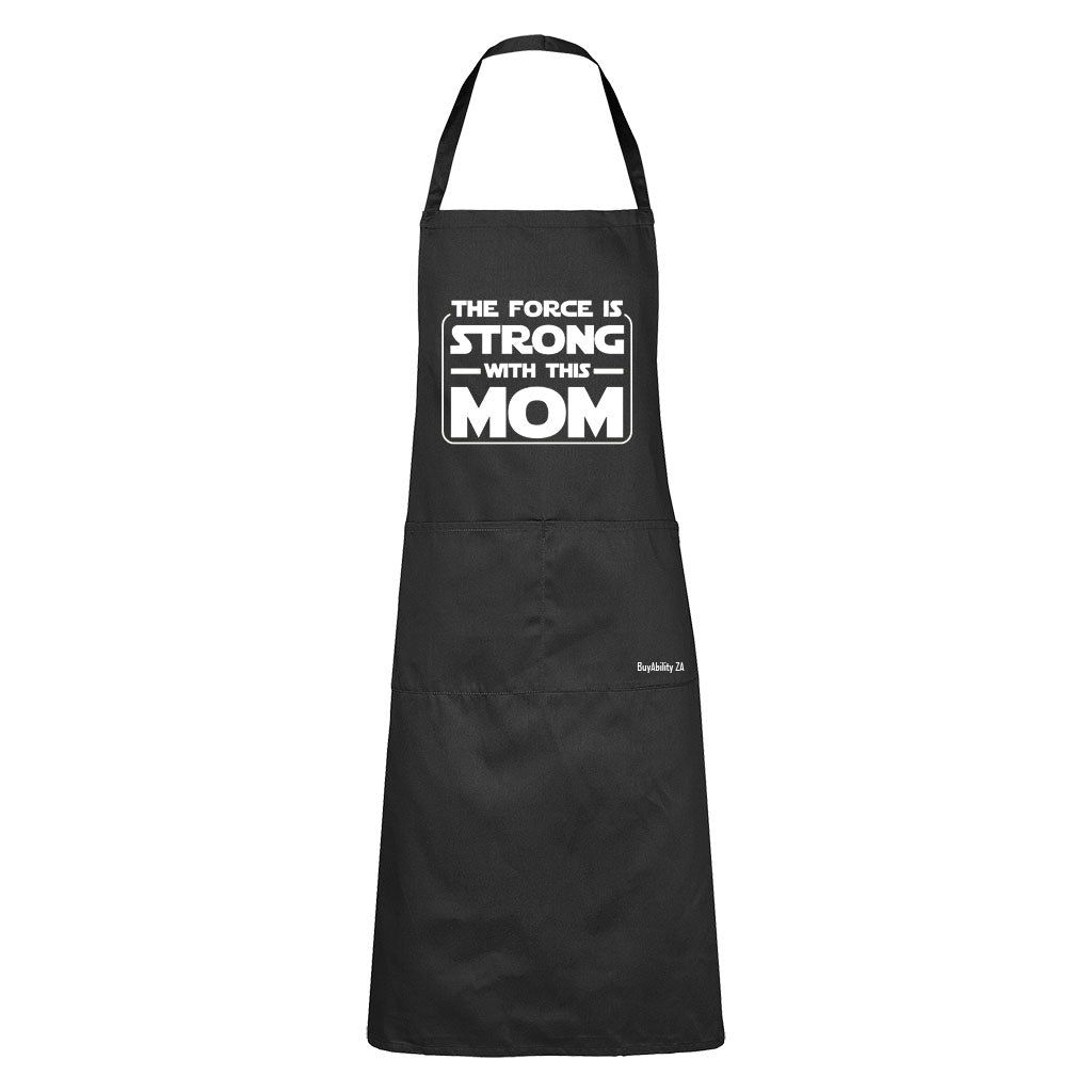 Force Is Strong - MOM - Apron