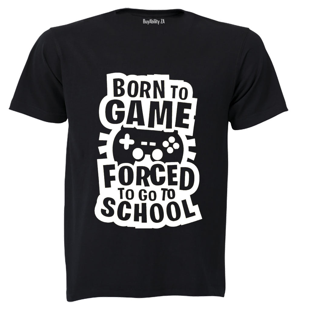 Forced to Go to School - Gamer - Kids T-Shirt