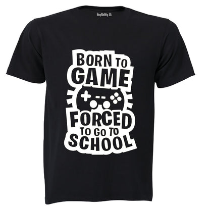 Forced to Go to School - Gamer - Kids T-Shirt