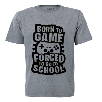 Forced to Go to School - Gamer - Kids T-Shirt