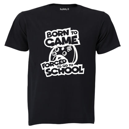 Forced To Go To School - GAMER - Kids T-Shirt - BuyAbility South Africa