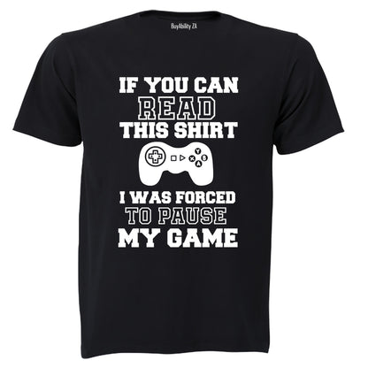 Forced to Pause My Game - Adults - T-Shirt - BuyAbility South Africa