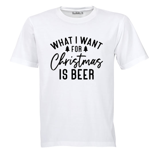 For Christmas is BEER - Adults - T-Shirt